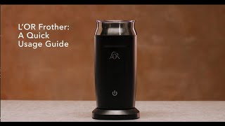 LOR Milk Frother A Quick Usage Guide [upl. by Eleonore]