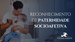 Reconhecimento de Paternidade Socioafetiva [upl. by Ynnod]