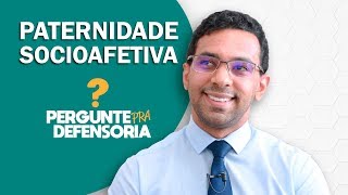 Paternidade socioafetiva O que é Como fazer o reconhecimento [upl. by Mail]